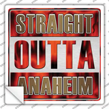 Straight Outta Anaheim Novelty Square Sticker Decal