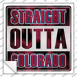 Straight Outta Colorado City Novelty Square Sticker Decal