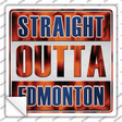 Straight Outta Edmonton Novelty Square Sticker Decal