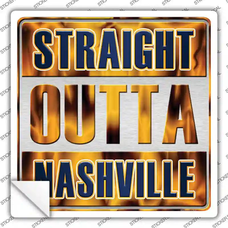 Straight Outta Nashville Novelty Square Sticker Decal