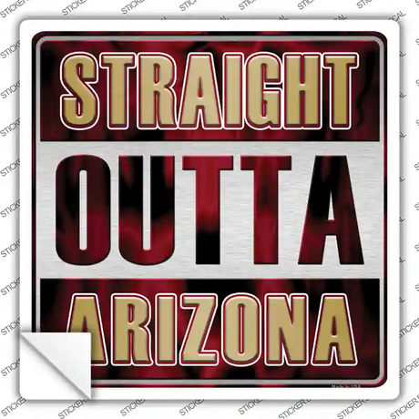 Straight Outta Arizona State Novelty Square Sticker Decal