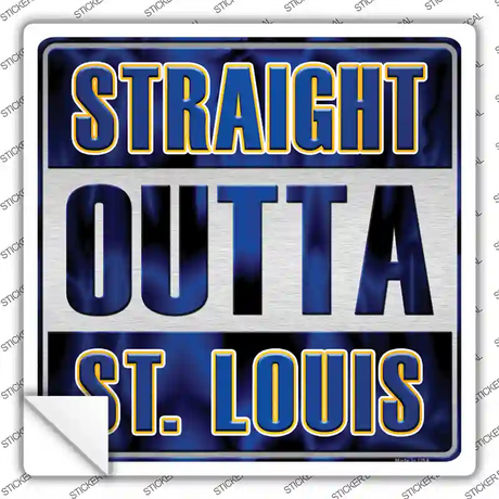 Straight Outta St Louis City Novelty Square Sticker Decal