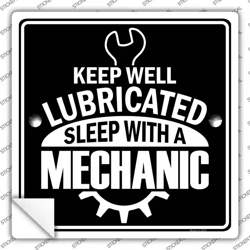 Keep Well Lubricated Novelty Square Sticker Decal