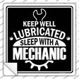 Keep Well Lubricated Novelty Square Sticker Decal