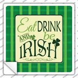 Be Irish Novelty Square Sticker Decal