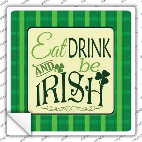 Be Irish Novelty Square Sticker Decal