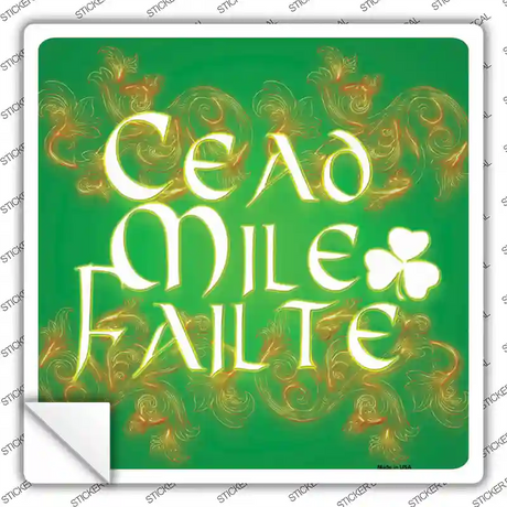 Cead Mile Failte Novelty Square Sticker Decal