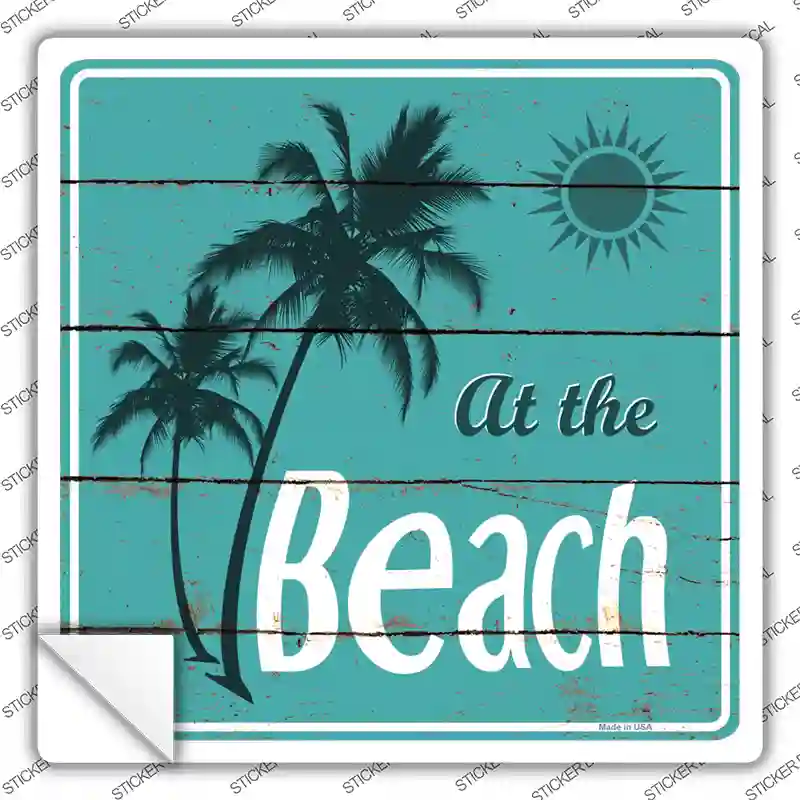 At The Beach Novelty Square Sticker Decal