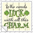 Who Needs Luck Novelty Square Sticker Decal