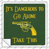 Dangerous to go Alone Novelty Square Sticker Decal
