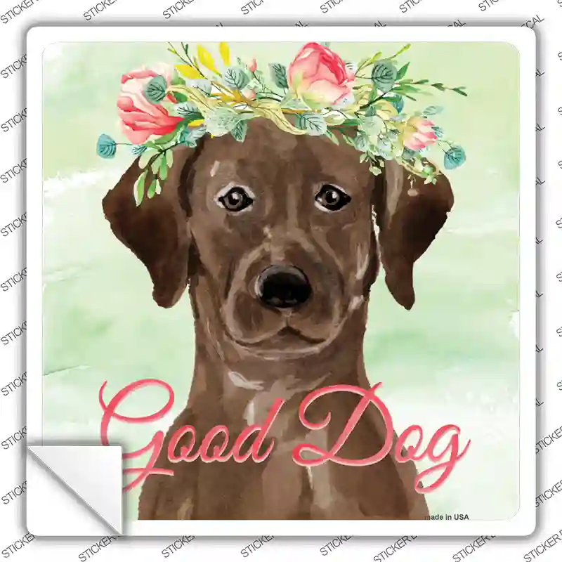 Brown Lab Good Dog Novelty Square Sticker Decal