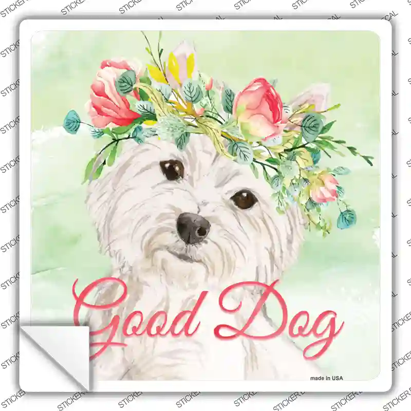 Westie Good Dog Novelty Square Sticker Decal