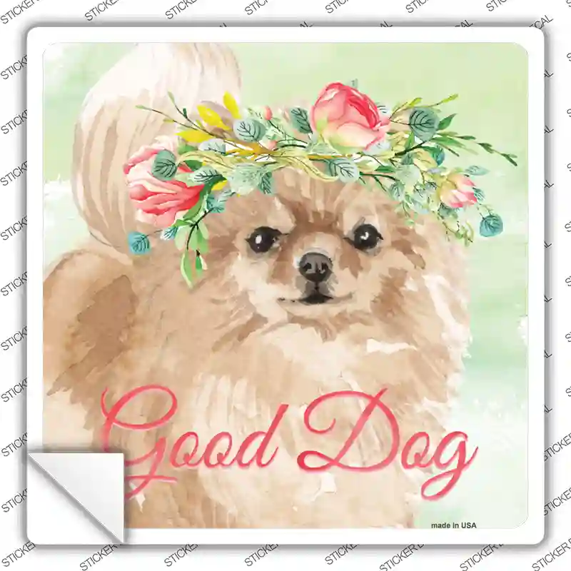 Pomeranian Good Dog Novelty Square Sticker Decal