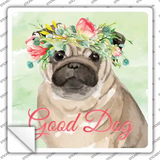 Pug Good Dog Novelty Square Sticker Decal
