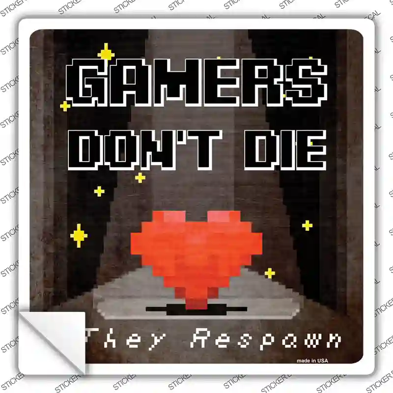 Gamers Dont Die Novelty Square Sticker Decal