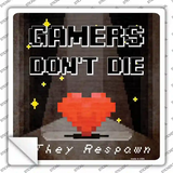Gamers Dont Die Novelty Square Sticker Decal