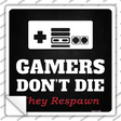 NES Gamers Dont Die Novelty Square Sticker Decal