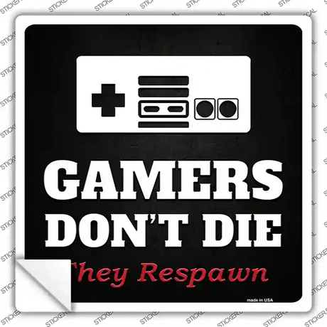 NES Gamers Dont Die Novelty Square Sticker Decal