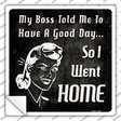 So I Went Home Novelty Square Sticker Decal