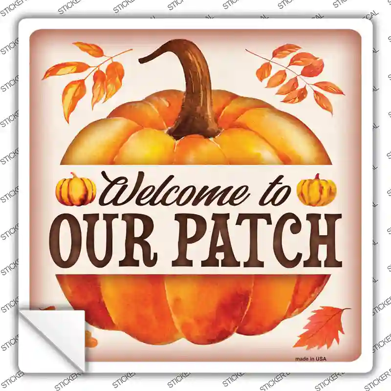 Welcome to Our Patch Novelty Square Sticker Decal