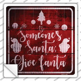 Someones Santa Novelty Square Sticker Decal