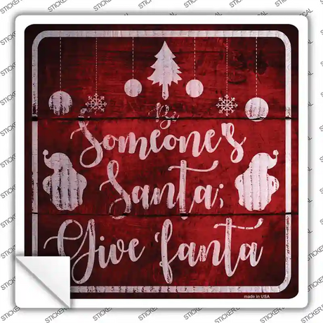 Someones Santa Novelty Square Sticker Decal
