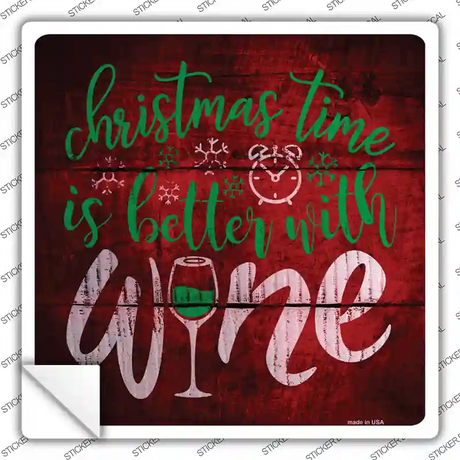 Better With Wine Novelty Square Sticker Decal