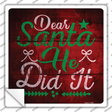 Santa He Did It Novelty Square Sticker Decal