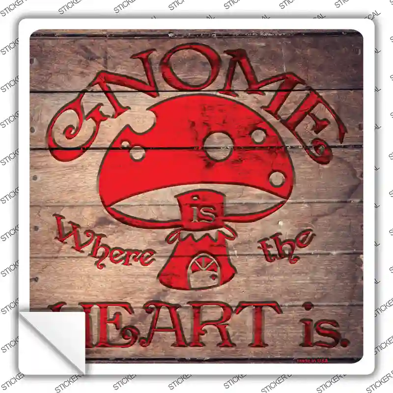 Gnome Where Home Is Novelty Square Sticker Decal