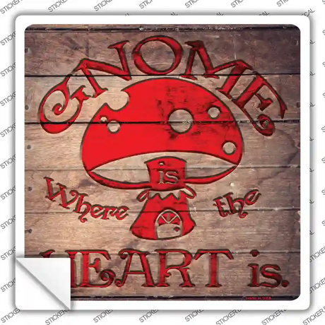 Gnome Where Home Is Novelty Square Sticker Decal