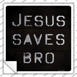 Jesus Saves Bro Typewriter Novelty Square Sticker Decal