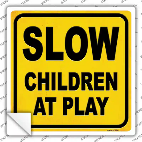 Slow Children at Play Novelty Square Sticker Decal