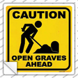 Caution Open Graves Ahead Novelty Square Sticker Decal
