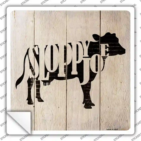Cows Make Sloppy Joes Novelty Square Sticker Decal