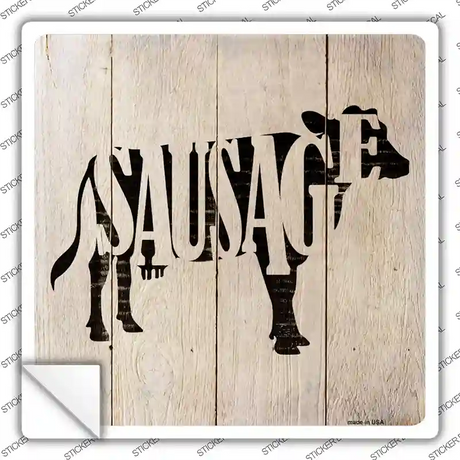 Cows Make Sausage Novelty Square Sticker Decal