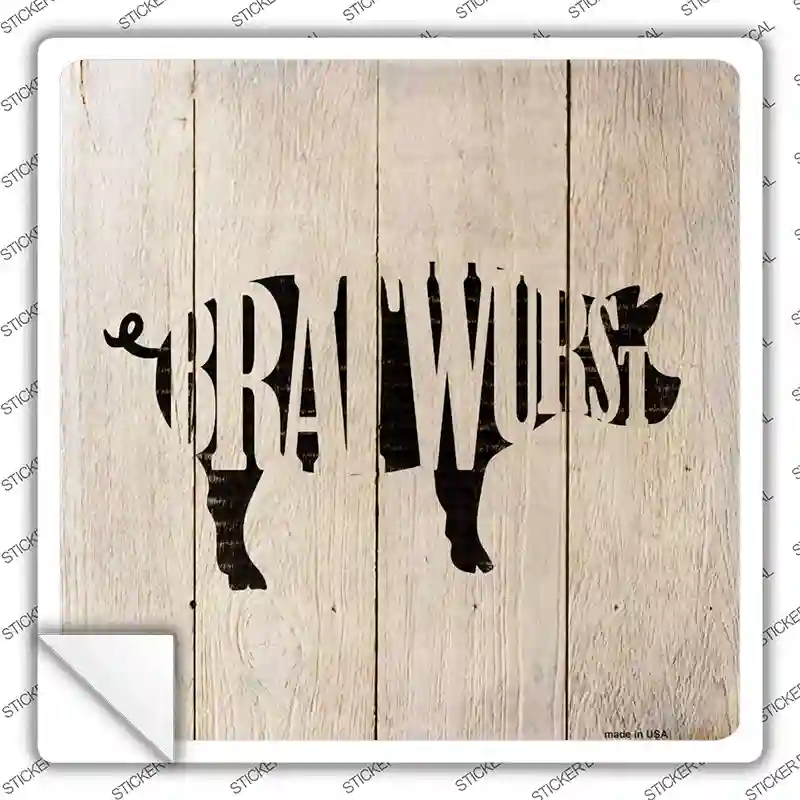 Pigs Make Bratwursts Novelty Square Sticker Decal