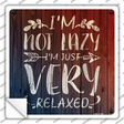 Im Just Very Relaxed Novelty Square Sticker Decal
