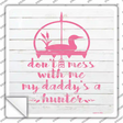 Daddys A Hunter Novelty Square Sticker Decal