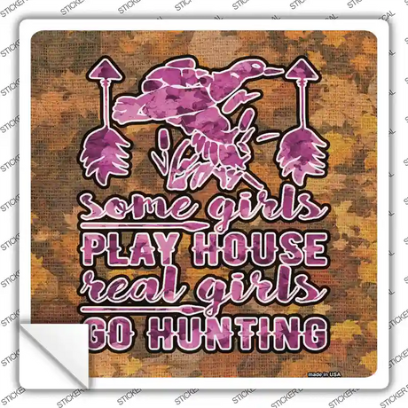 Real Girls Go Hunting Novelty Square Sticker Decal
