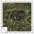 Hunting Is My Hobby Novelty Square Sticker Decal