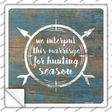 For Hunting Season Novelty Square Sticker Decal
