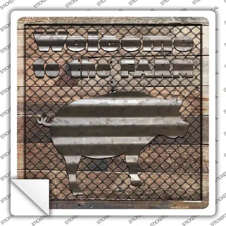 Welcome To The Farm Corrugated Pig Novelty Square Sticker Decal