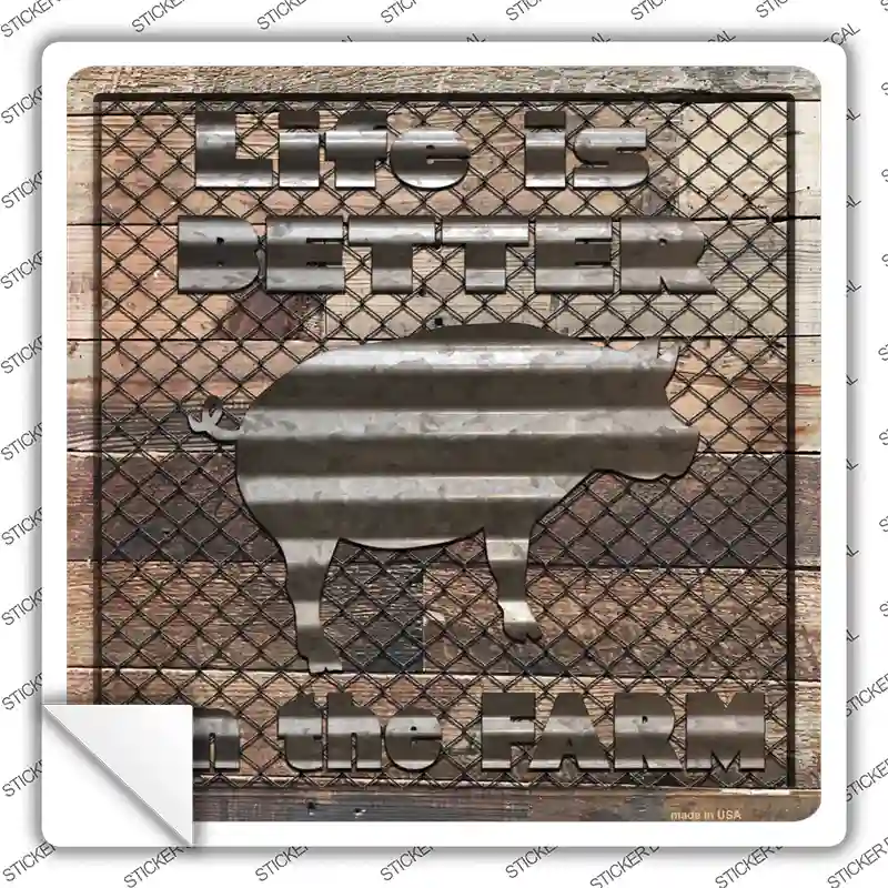 Better On The Farm Corrugated Pig Novelty Square Sticker Decal