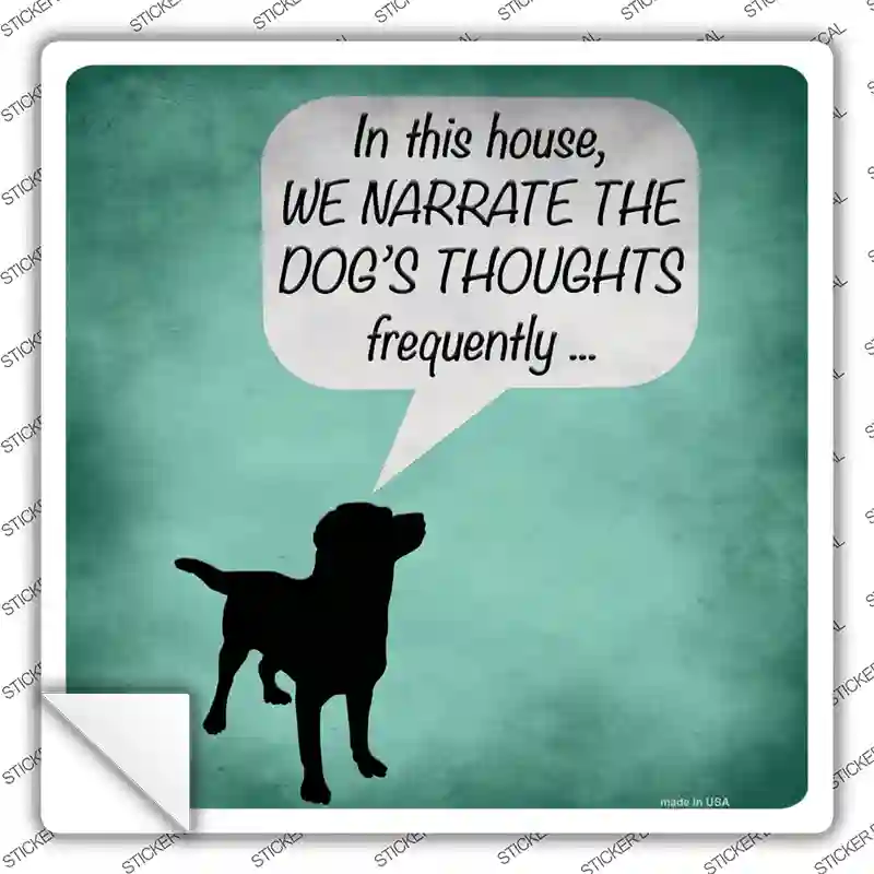 Dogs Thoughts Novelty Square Sticker Decal