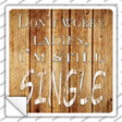Im Single Novelty Square Sticker Decal