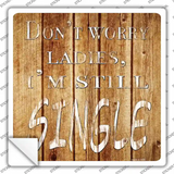 Im Single Novelty Square Sticker Decal