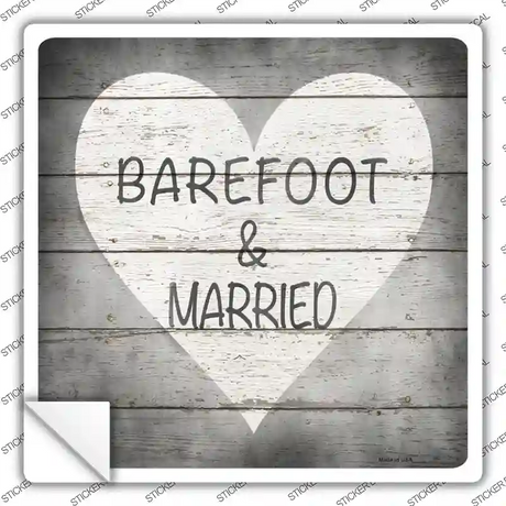 Barefoot and Married Novelty Square Sticker Decal