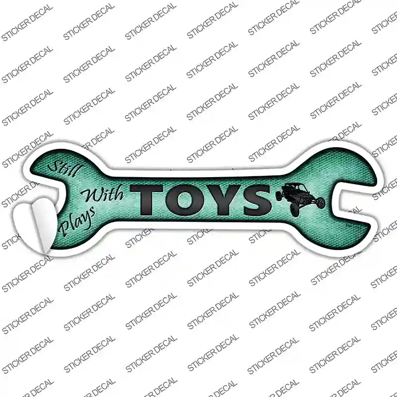 Still Plays With Toys Novelty Wrench Sticker Decal