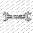 His Tools Novelty Wrench Sticker Decal