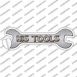 His Tools Novelty Wrench Sticker Decal